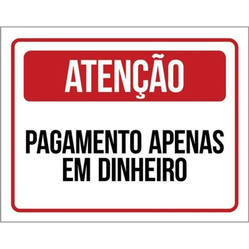 Kit 3 Placas Atenção Pagamento Em Dinheiro 36X46