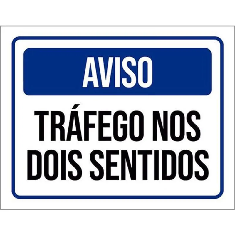 Kit 3 Placas Aviso Tráfego Nos Dois Sentidos 36X46