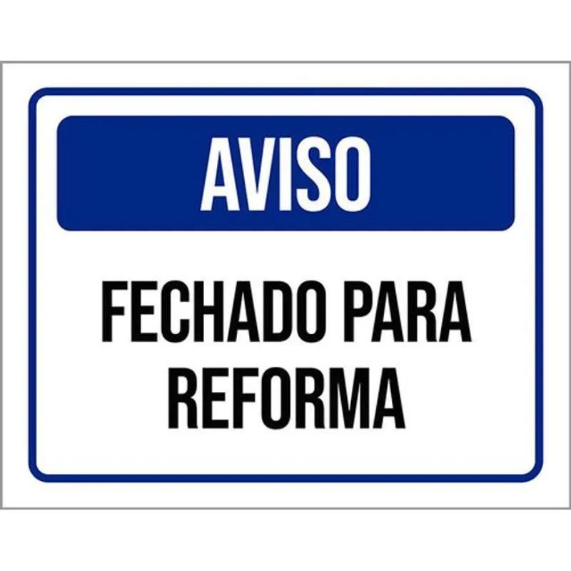 Kit 3 Placas De Aviso Fechado Para Reforma 36x46