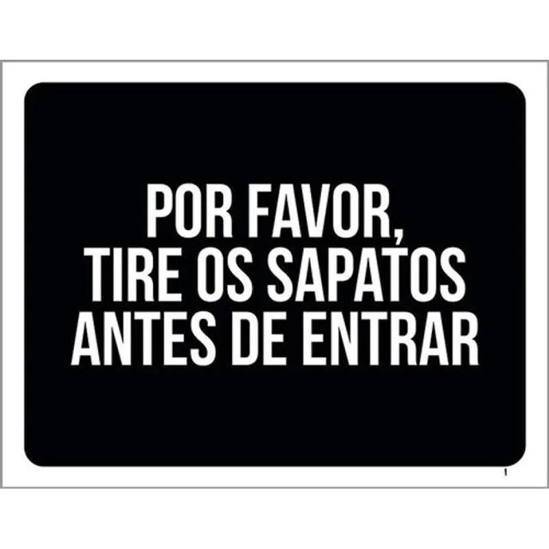 Kit 3 Placas Por Favor Tire Sapatos Antes Entrar 36x46