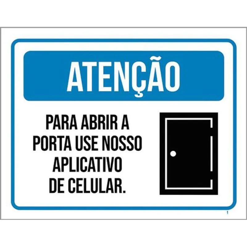 Kit 3 Placas Atenção Abrir Porta Use Aplicativo 36x46