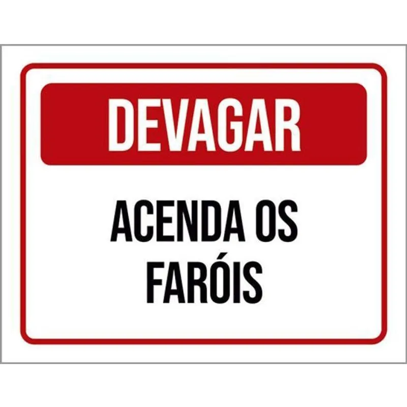 Kit 3 Placas Devagar Acenda Os Faróis Verm 36X46
