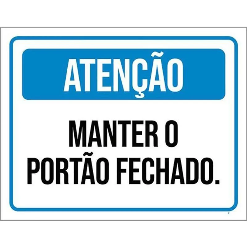 Kit 3 Placas Atenção Manter Portão Fechado 36X46