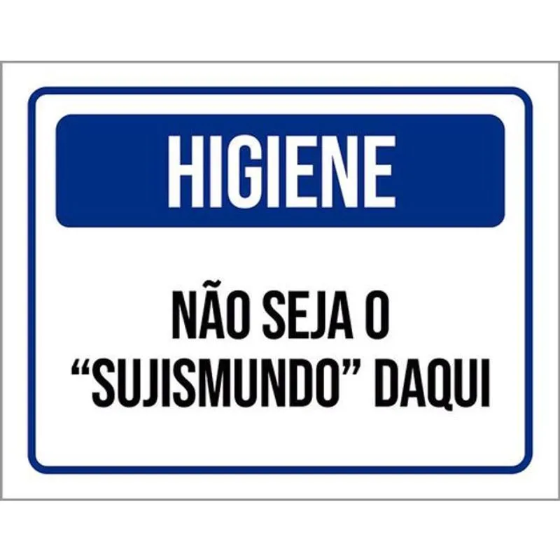 Kit 3 Placas Higiene Não Seja Sujismundo Daqui Azul 36X46