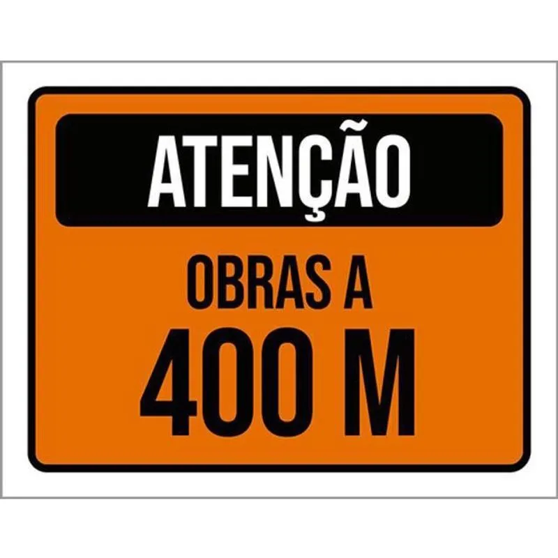Kit 3 Placas De Atenção Obras A 400 Metros 36X46
