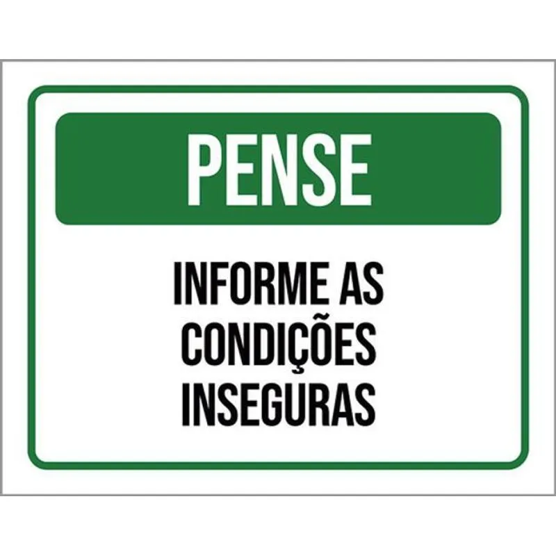 Kit 3 Placas Pense Informe Condições Inseguras 36x46