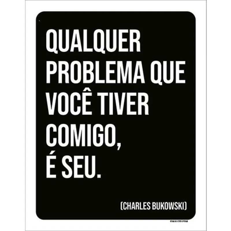 Kit 3 Placas Qual Problema Você Tiver Comigo 36X46