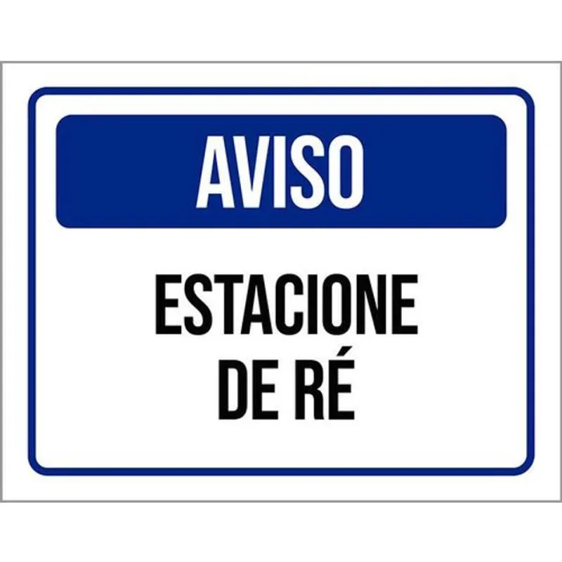 Kit 3 Placas De Aviso Estacione De Ré 36X46