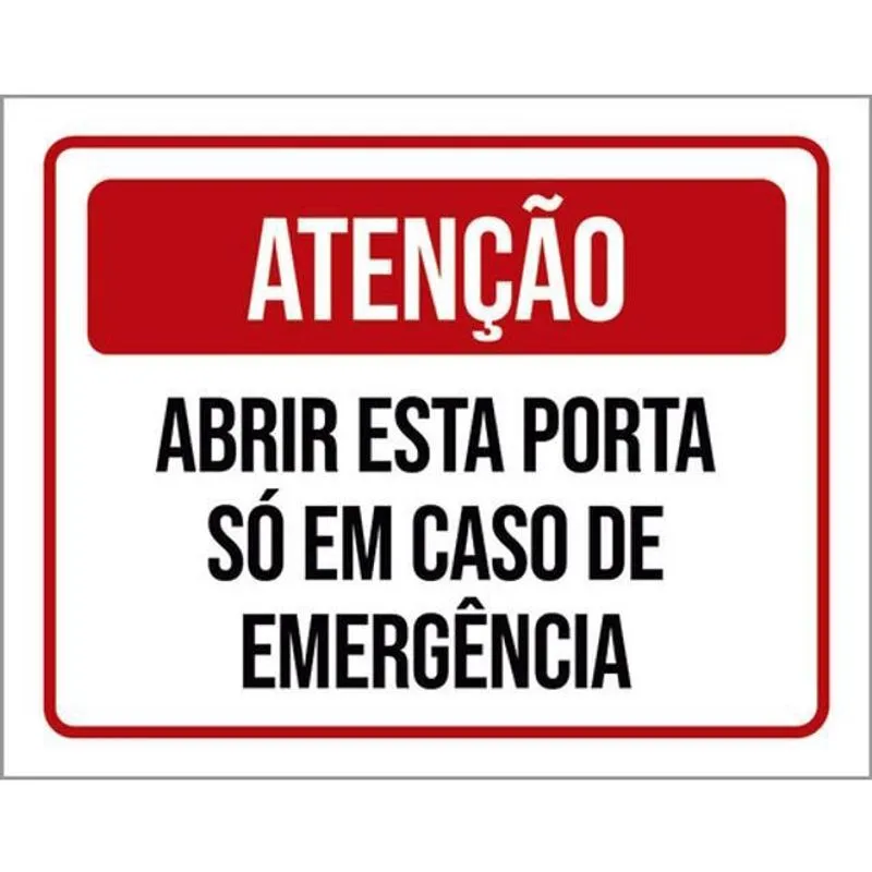 Kit 3 Placas Atenção Abrir Porta Só Em Caso Emergência 36X46