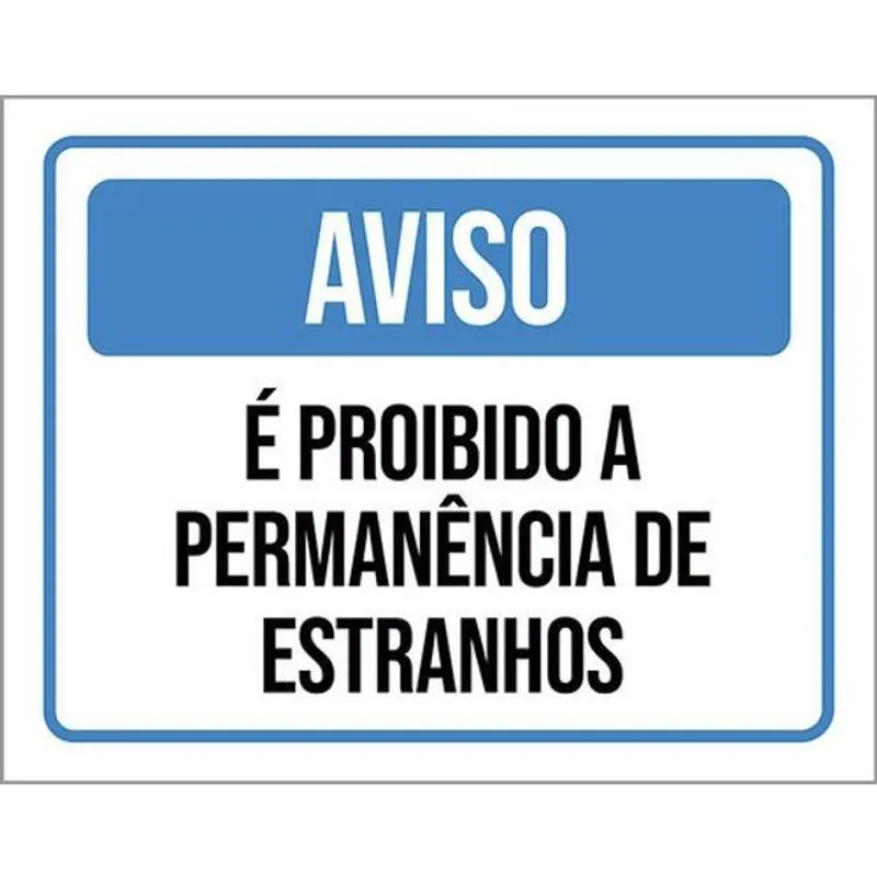 Kit 3 Placas Aviso Proibido Permanência Estranhos 36X46