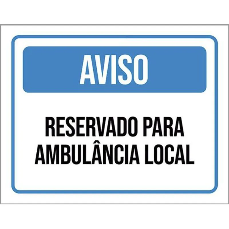 Kit 3 Placas Aviso Reservado Ambulância Local 36x46