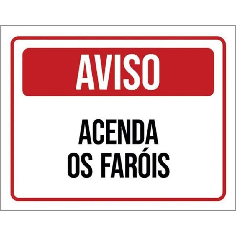 Kit 3 Placas De Acenda Os Faróis 36X46