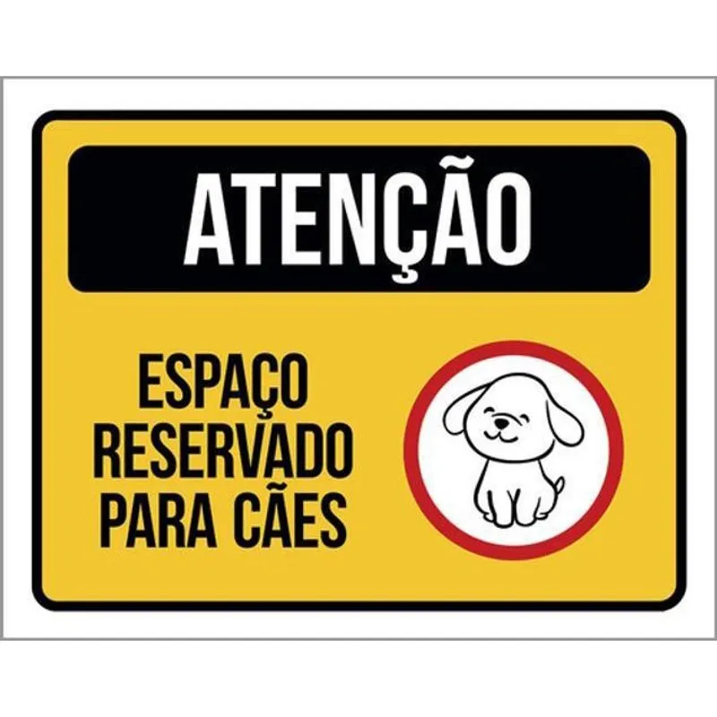 Kit 3 Placas Atenção Espaço Reservado Para Cães 36X46