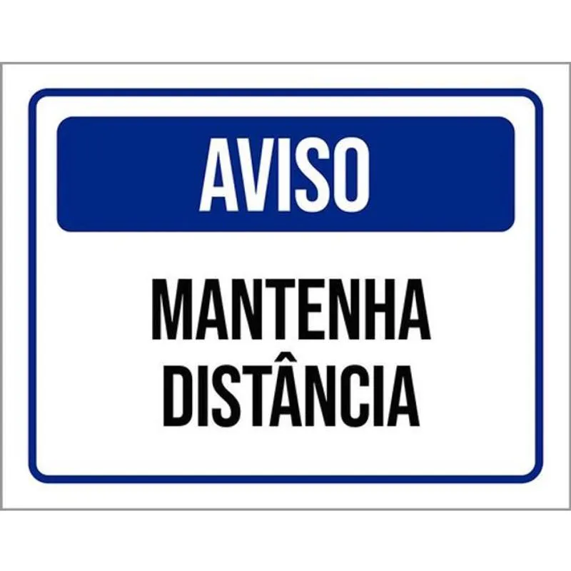 Kit 3 Placas De Aviso Mantenha Distância 36X46