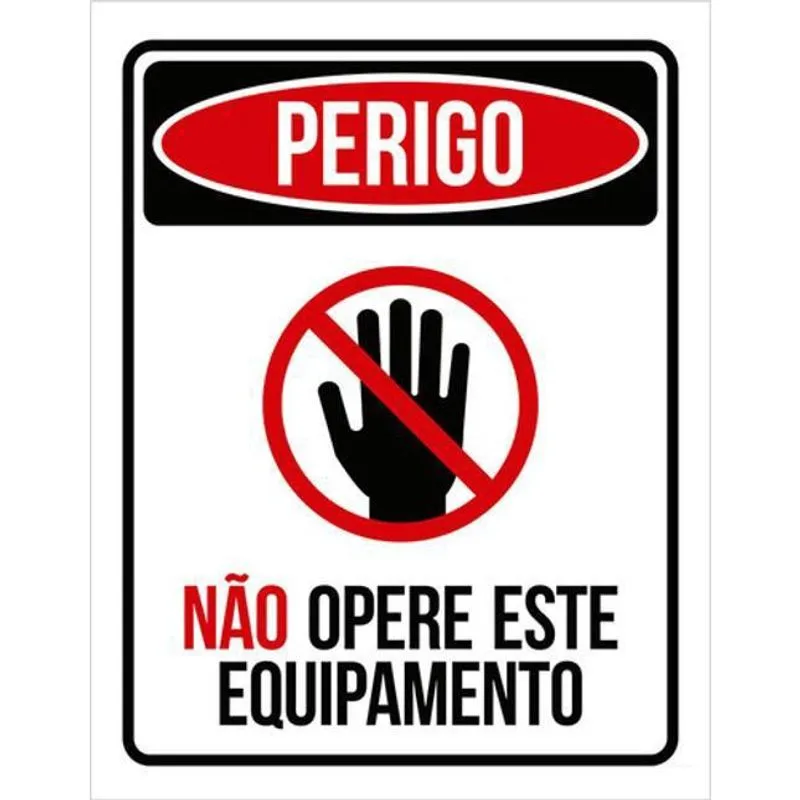 Kit 3 Placas Perigo Não Opere Este Equipamento 36X46