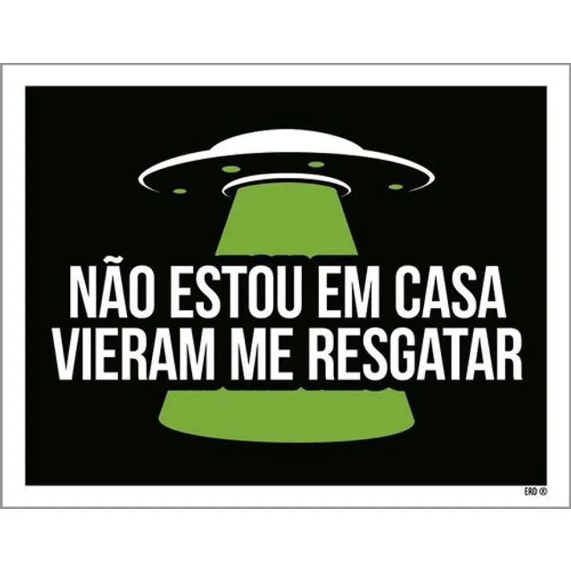 Kit 3 Placas Não Estou Em Casa Vieram Resgatar 36X46