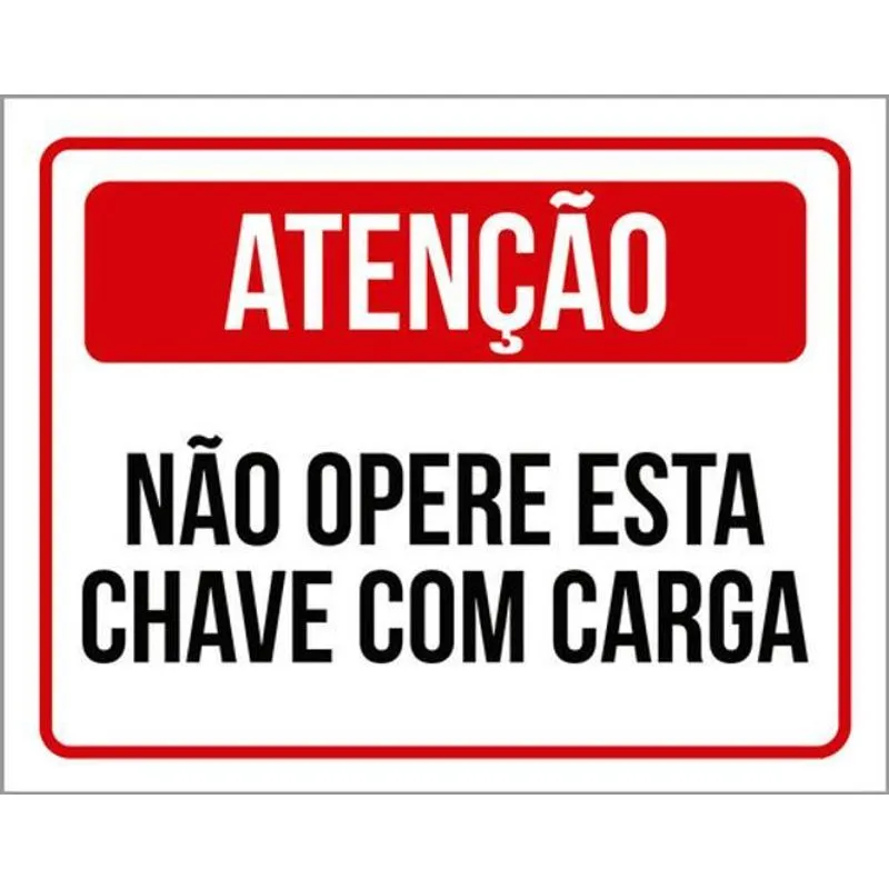 Kit 3 Placas Atenção Não Opere Esta Chave Com Carga 36x46