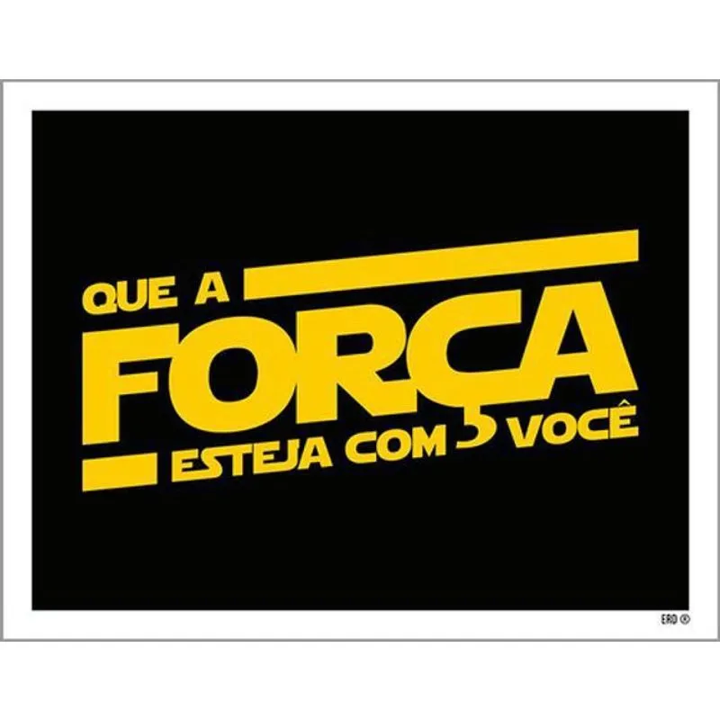 Kit 3 Placas Que Força Esteja Com Você 36X46
