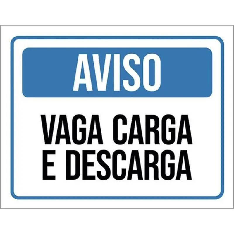 Kit 3 Placas De Aviso Vaga Carga E Descarga 36X46