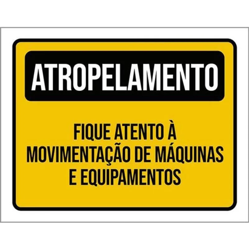 Kit 3 Placas Atropelamento Máquinas E Equipamentos 36X46