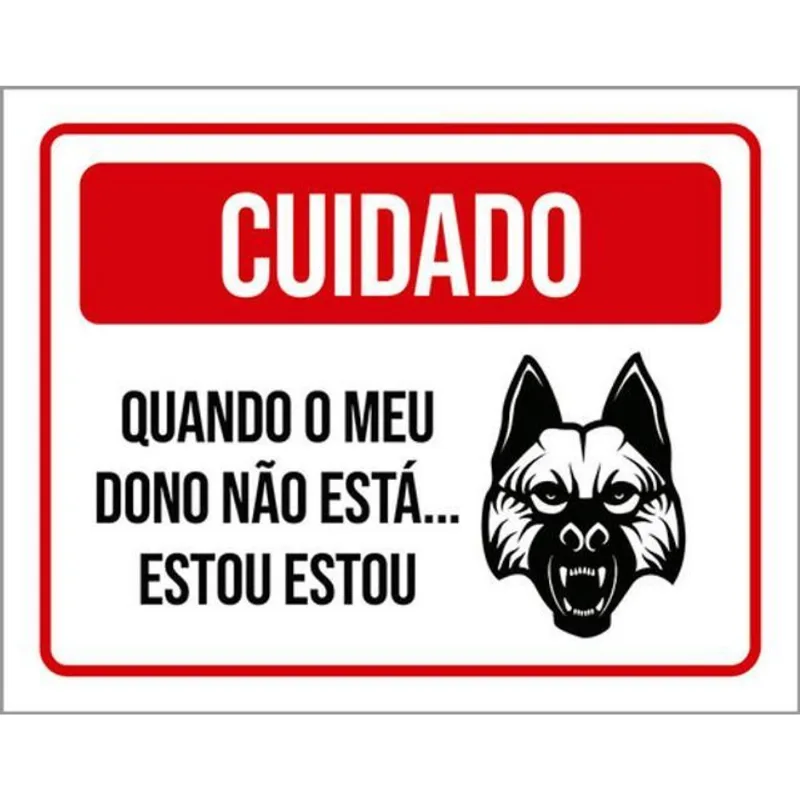 Kit 3 Placas Cuidado Quando Meu Dono Não Está Estou 36x46