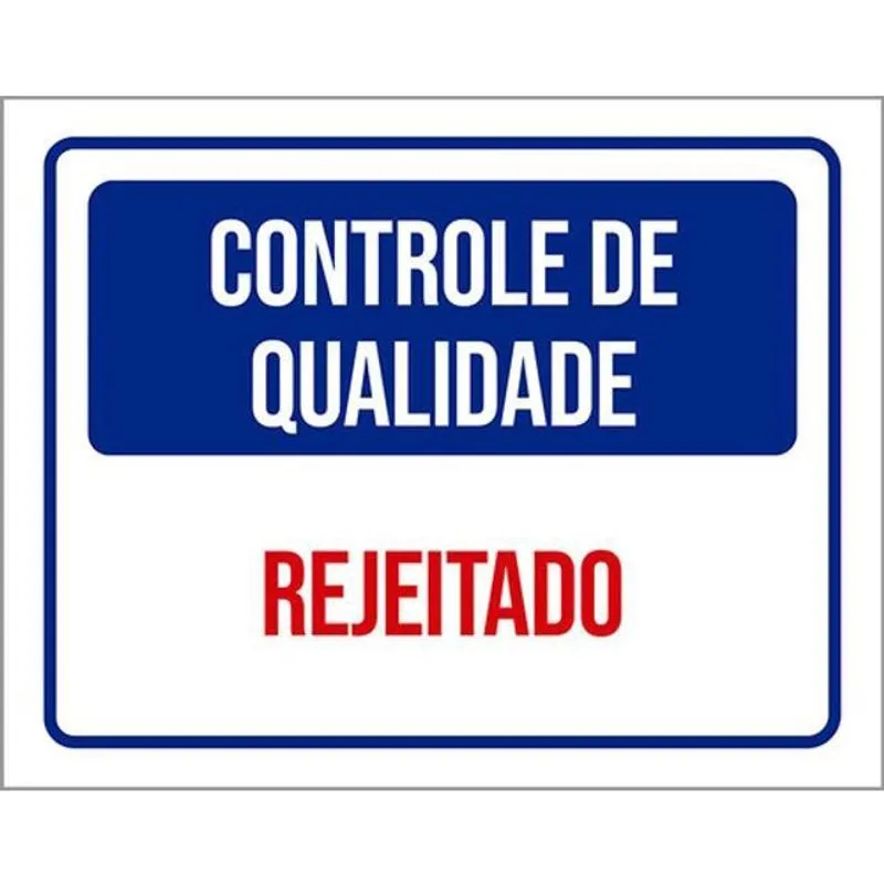 Kit 3 Placas Controle Qualidade Rejeitado 36X46