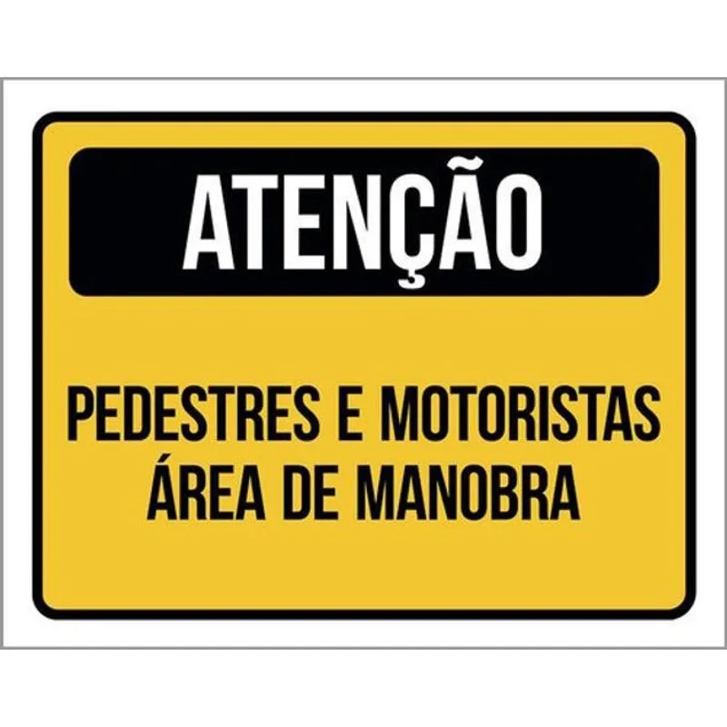 Kit 3 Placas Pedestres Motoristas Área Manobra 36X46