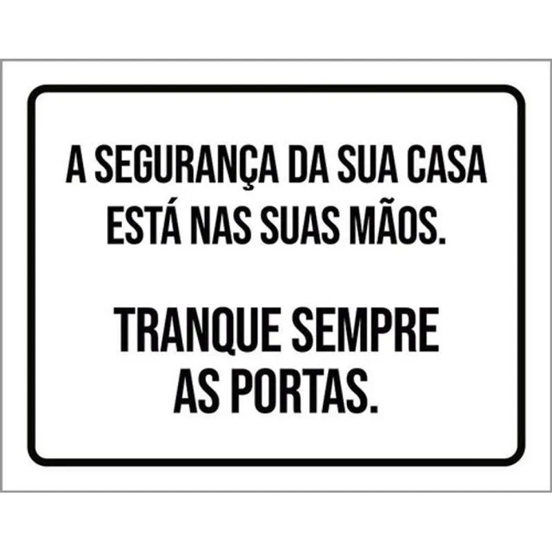Kit 3 Placas Segurança Sua Casa Tranque Sempre Portas 36x46