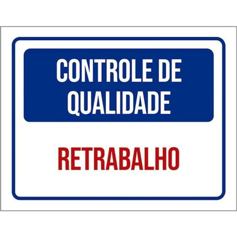 Kit 3 Placas Controle Qualidade Retrabalho 36X46