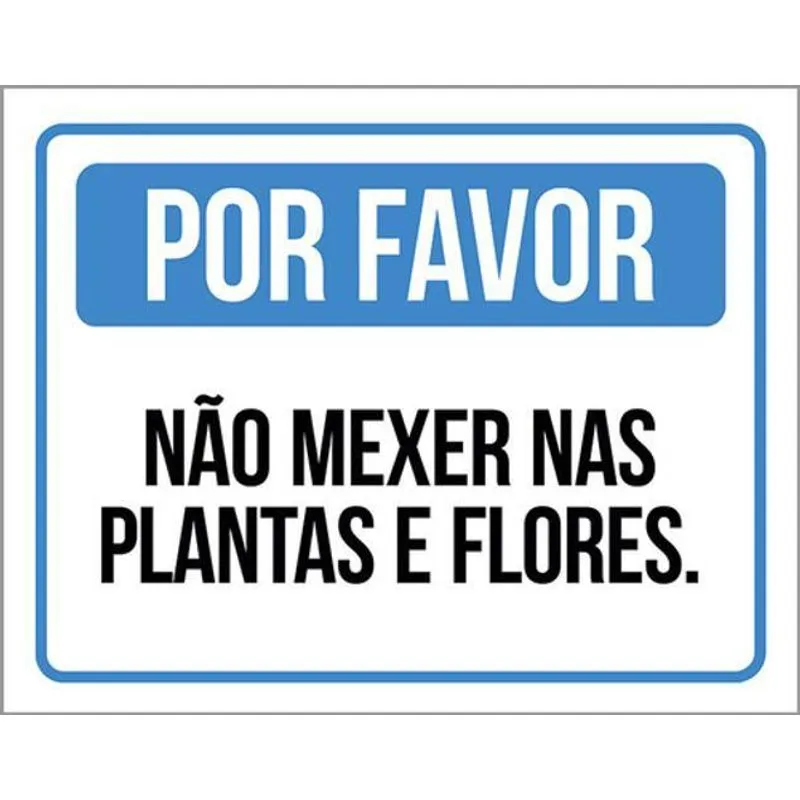 Kit 3 Placas Por Favor Não Mexer Plantas Flores 36x46