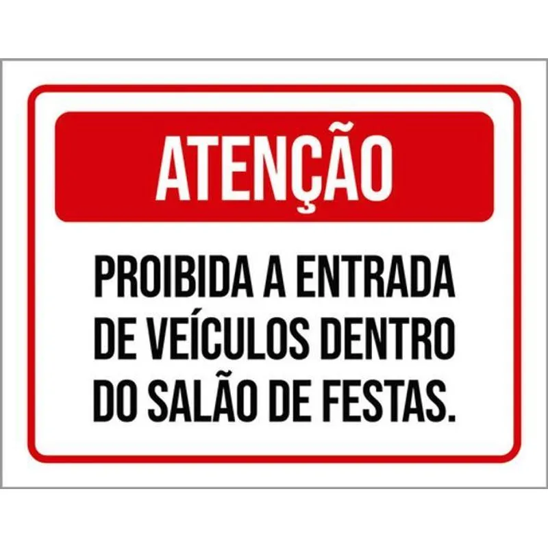 Kit 3 Placas Proibido Entrada Veículos Salão Festas 36x46