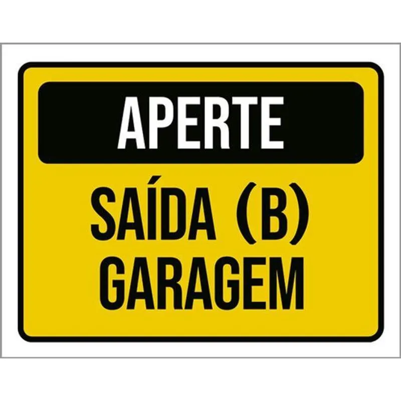 Kit 3 Placas Aperte Saída B Garagem 36x46