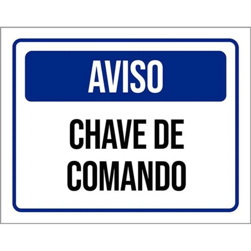 Kit 5 Placas Aviso Chave De Comando 36x46