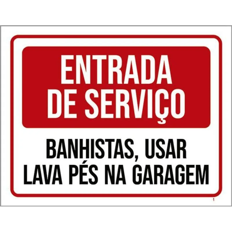 Kit 3 Placa Entrada Serviço Banhistas Lava Pés Garagem 36x46