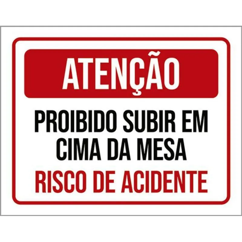 Kit 3 Placa Proibido Subir Mesa Risco Acidente 36x46