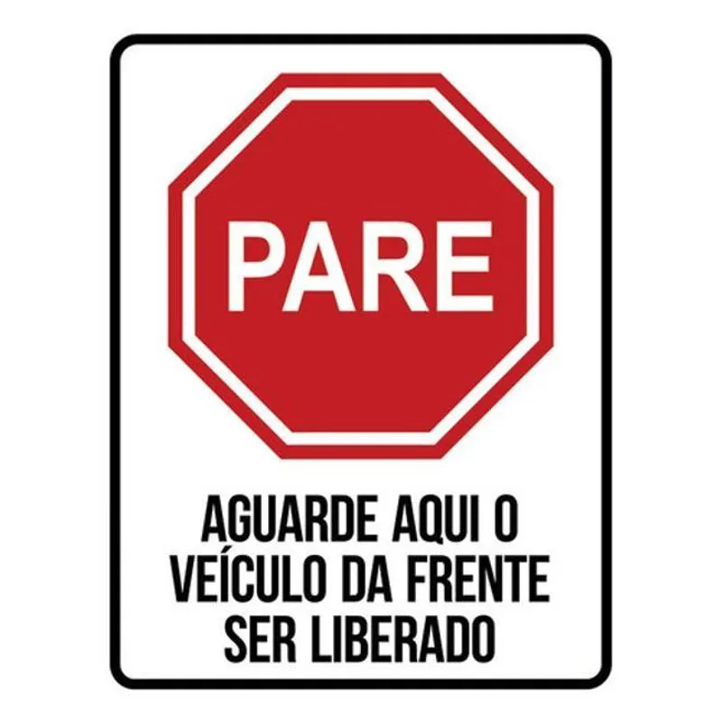 Kit 3 Placa Pare Aguarde Veículo Frente Ser Liberado 36x46