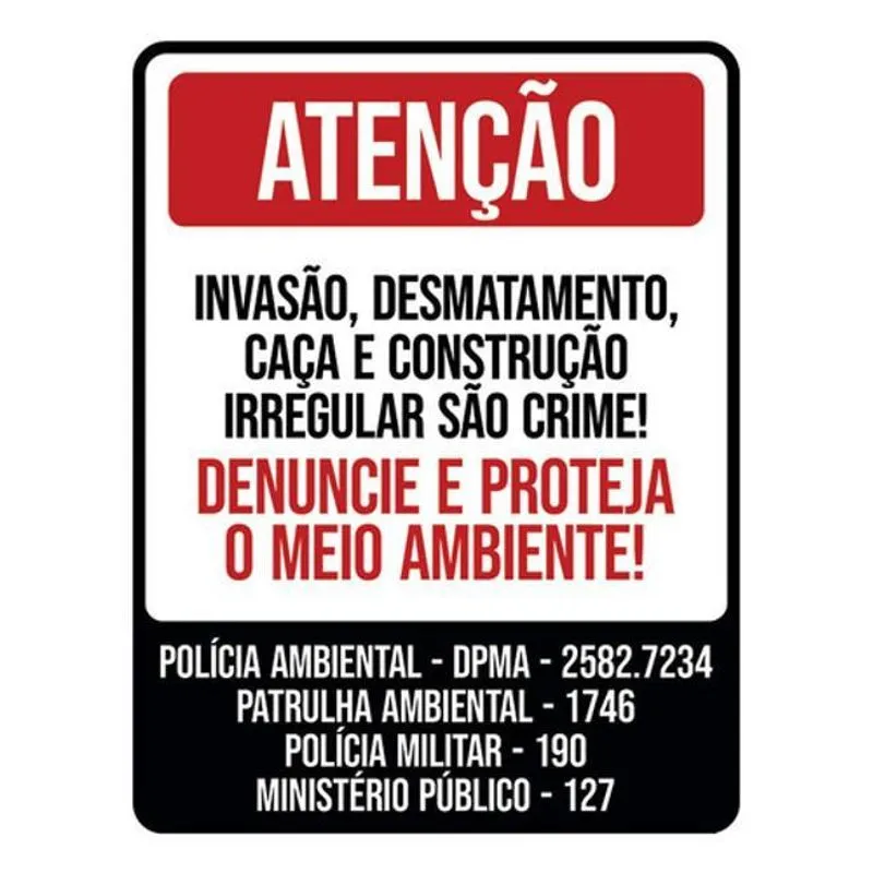 Kit 3 Placa Invasão Desmatamento Caça Denuncie 36x46
