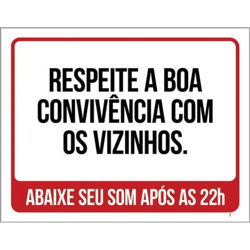 Kit 3 Placa Respeite Boa Convivência Vizinhos Som 36x46