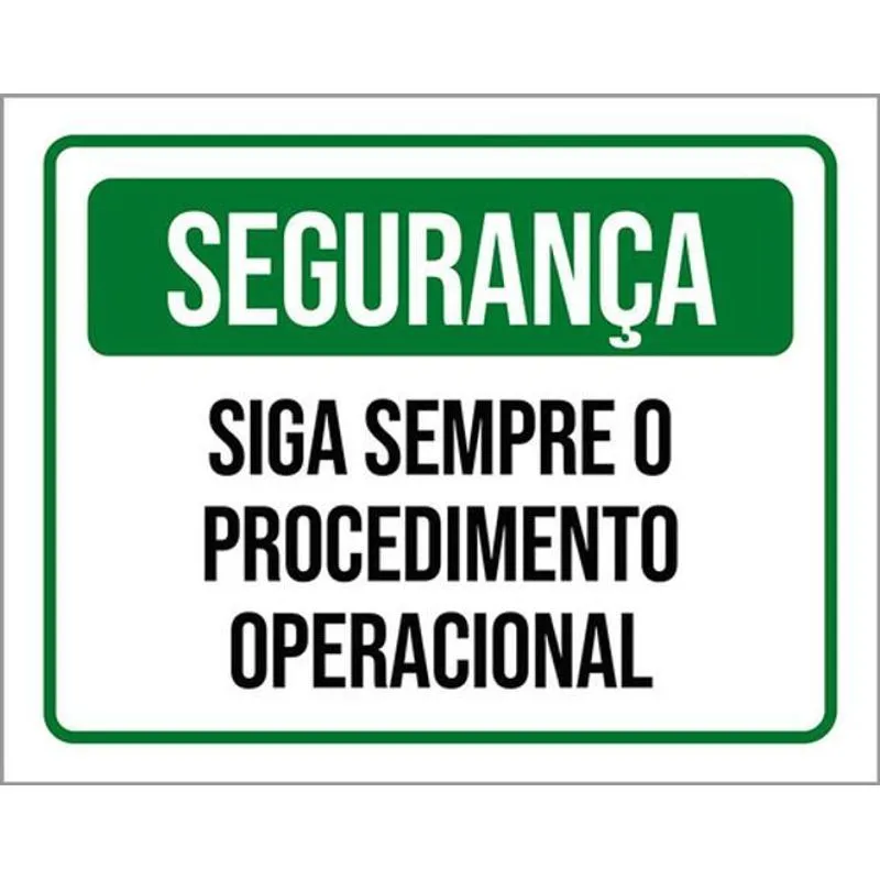 Kit 3 Placa Segurança Sempre Procedimento Operacional 36x46