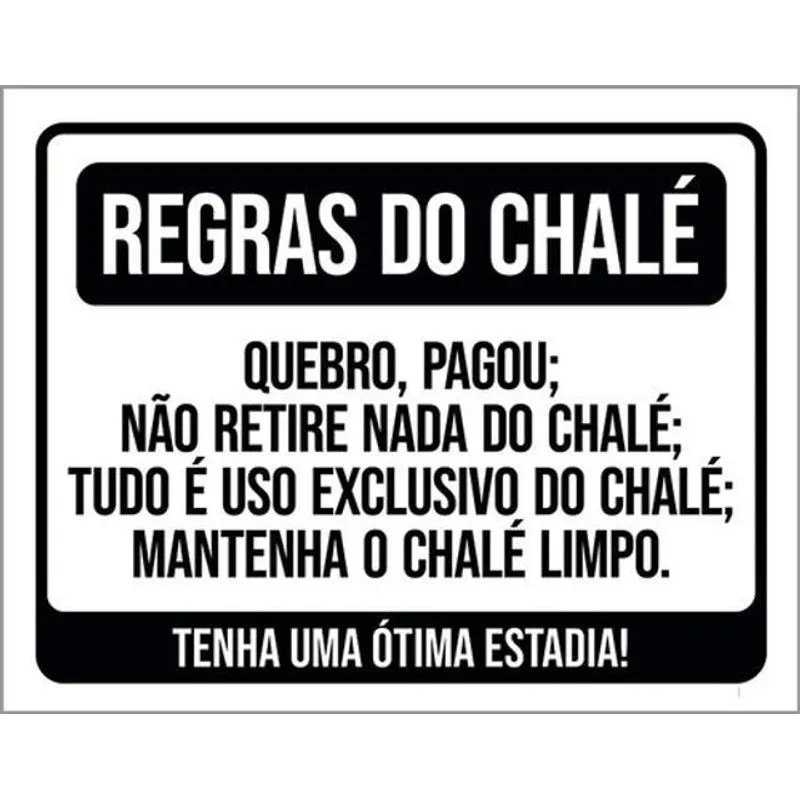 Kit 3 Placa Regras Chalé Quebrou Pagou Não Retire Nada 36x46