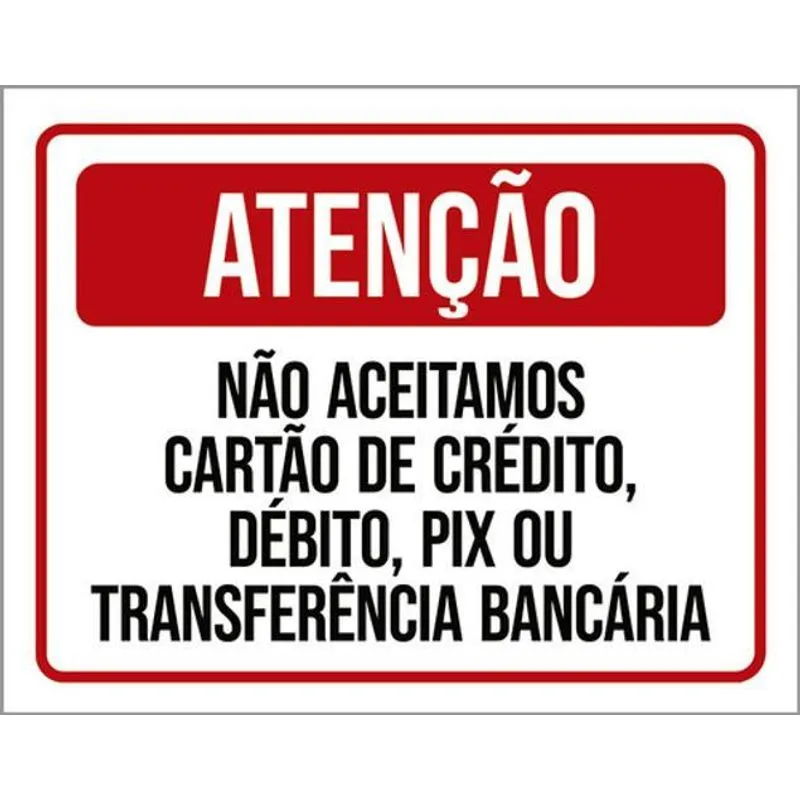 Kit 3 Placa Não Aceitamos Crédito Pix Transferência 36x46