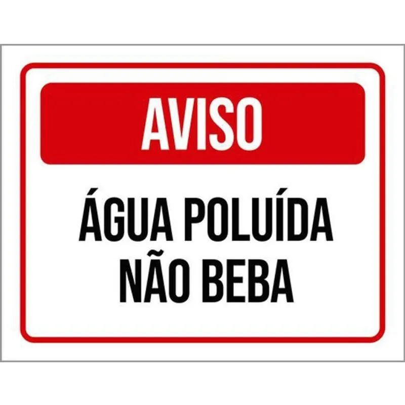 Kit 3 Placas De Aviso Água Poluída Não Beba 36X46