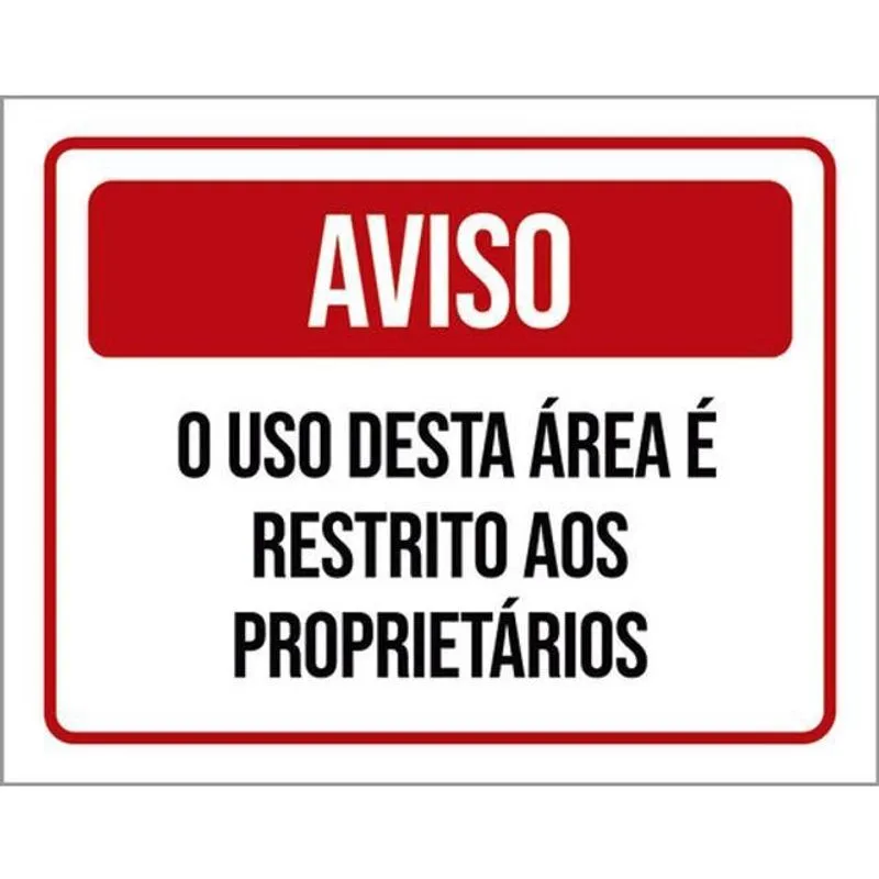 Kit 3 Placas Aviso Uso Área Restrito Proprietários 36X46