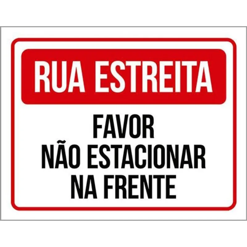 Kit 3 Placas Rua Estreita Não Estacionar Frente 36X46