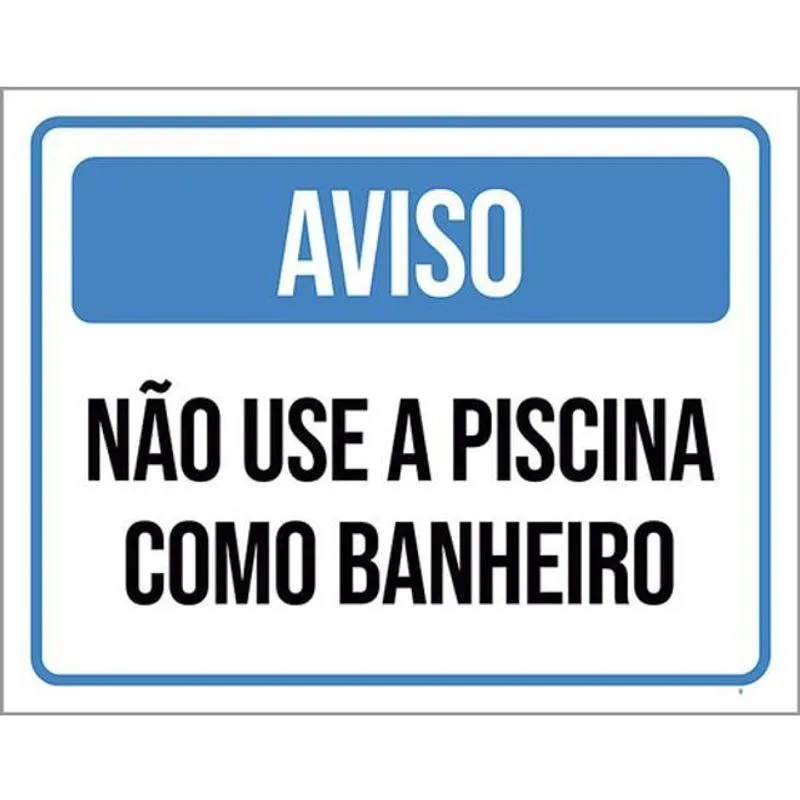 Kit 3 Placas Não Use Piscina Como Banheiro 36X46