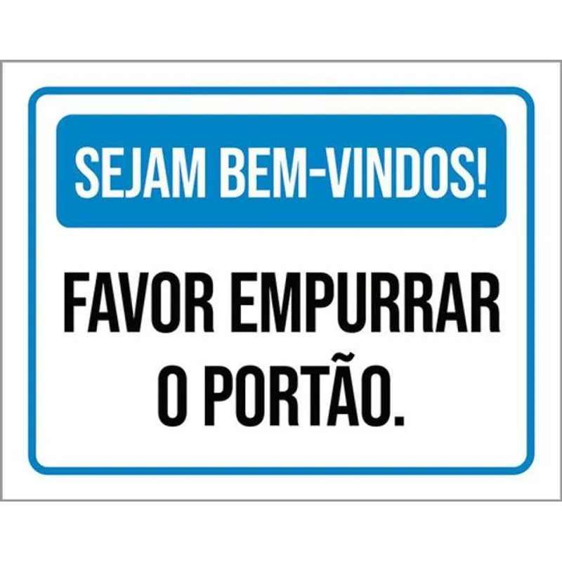 Kit 3 Placas Sejam Bem Vindos Favor Empurrar Portão 36x46