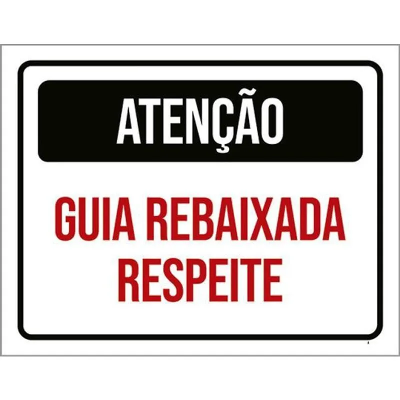 Kit 3 Placas Atenção Guia Rebaixada Respeite 36X46