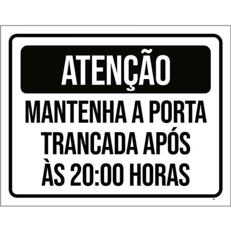 Kit 3 Placas Atenção Mantenha Porta Trancada Após 20H 36X46