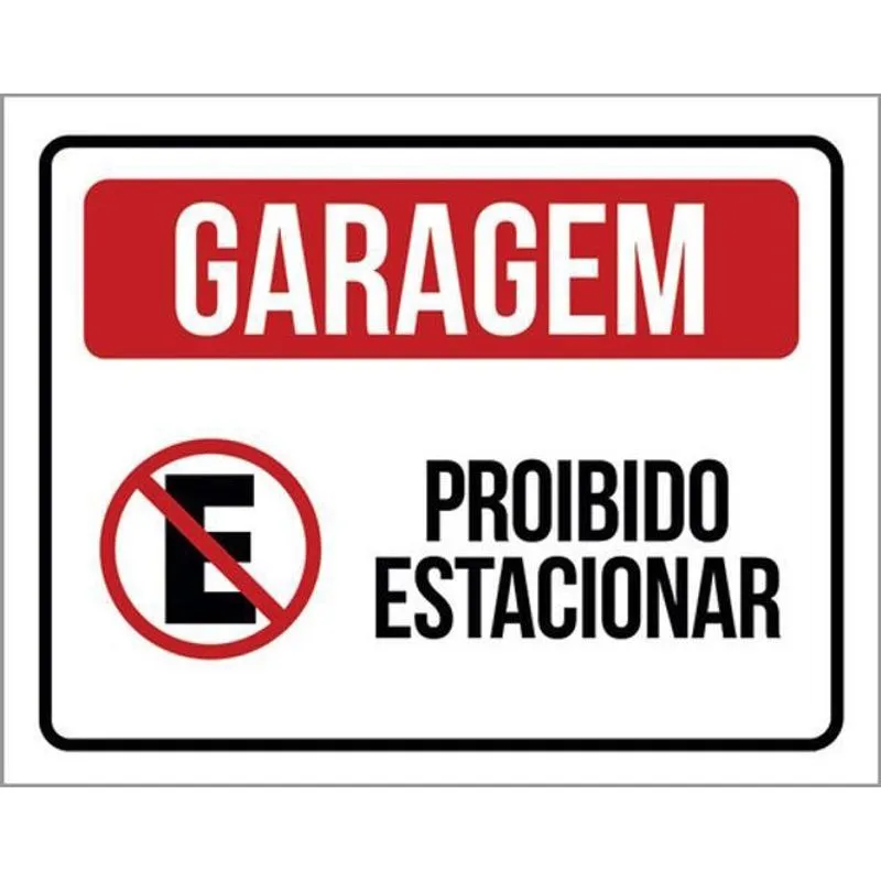 Kit 3 Placas Garagem Proibido Estacionar 36X46