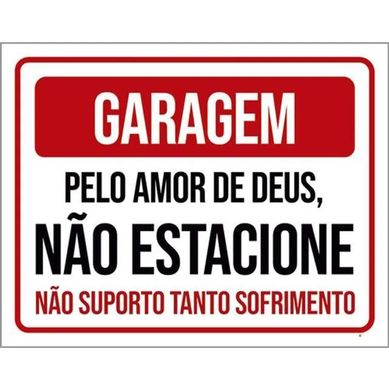 Kit 3 Placas Garagem Pelo Amor Não Estacione 36X46